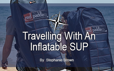 Traveling With An Inflatable SUP